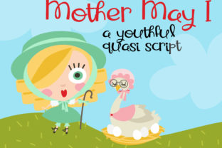Mother May I: A Font That Brings Youthful Energy to Branding