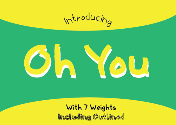 Oh You Family: The Font That Speaks with Personality