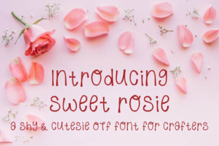 Sweet Rosie: A Girly Script Font for Crafters and Branding